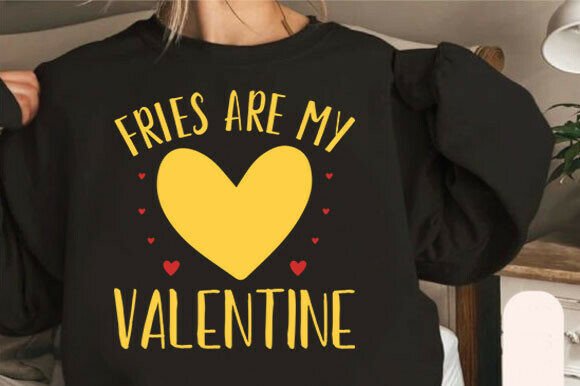Fries Are My Valentine Png: A Creative Digital Design for Custom Projects