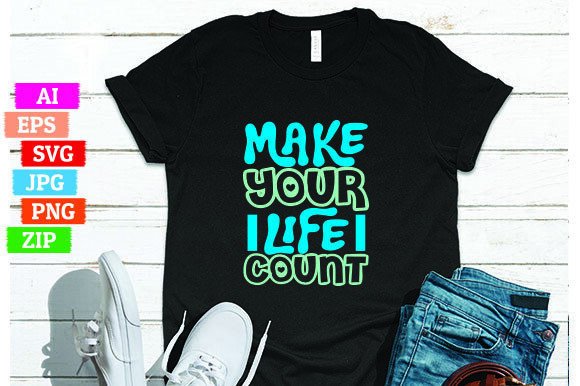 Make Your Life Count: A Powerful Message for Every Lifestyle