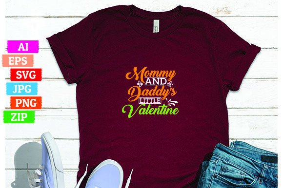 Mommy and Daddy’s Little Valentine: A Heartfelt Addition to Your T-Shirt Design Collection