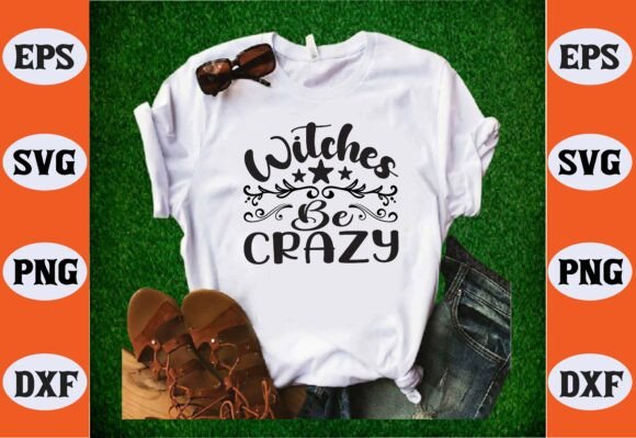 Witches Be Crazy Svg: A Versatile Design for Creative Projects